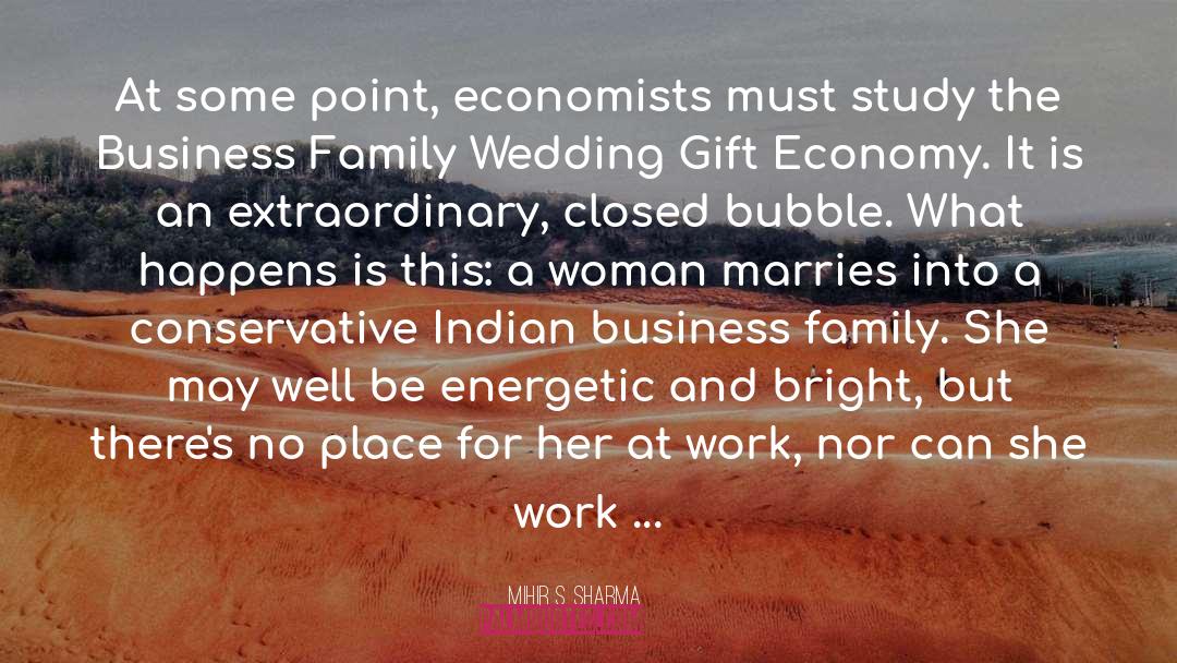 Mihir S. Sharma Quotes: At some point, economists must