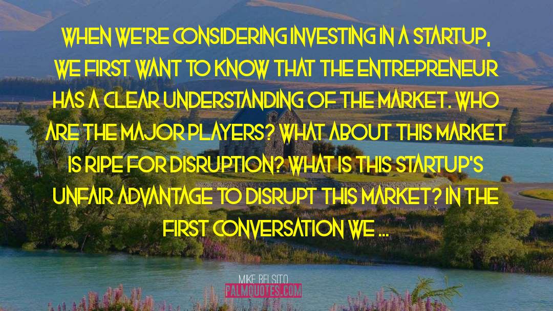 Mike Belsito Quotes: When we're considering investing in