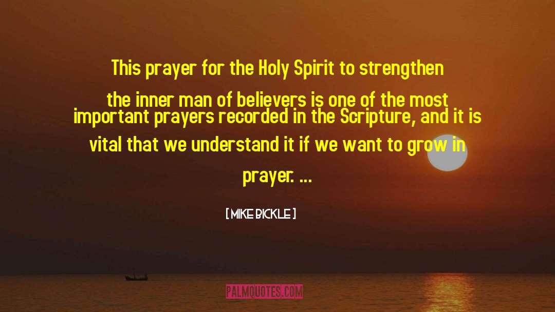 Mike Bickle Quotes: This prayer for the Holy