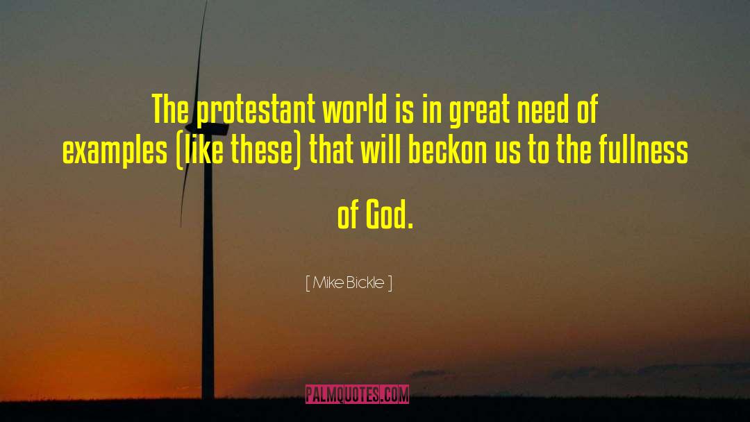Mike Bickle Quotes: The protestant world is in