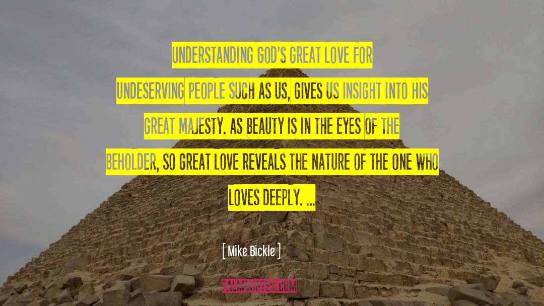 Mike Bickle Quotes: Understanding God's great love for