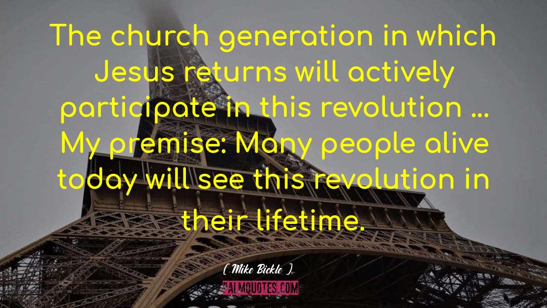 Mike Bickle Quotes: The church generation in which