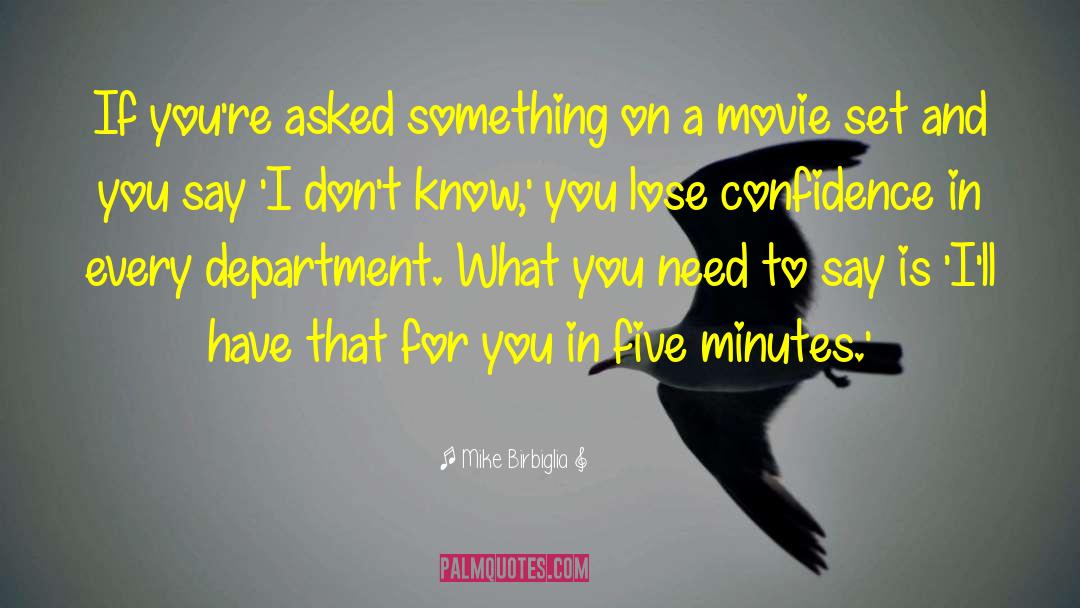 Mike Birbiglia Quotes: If you're asked something on