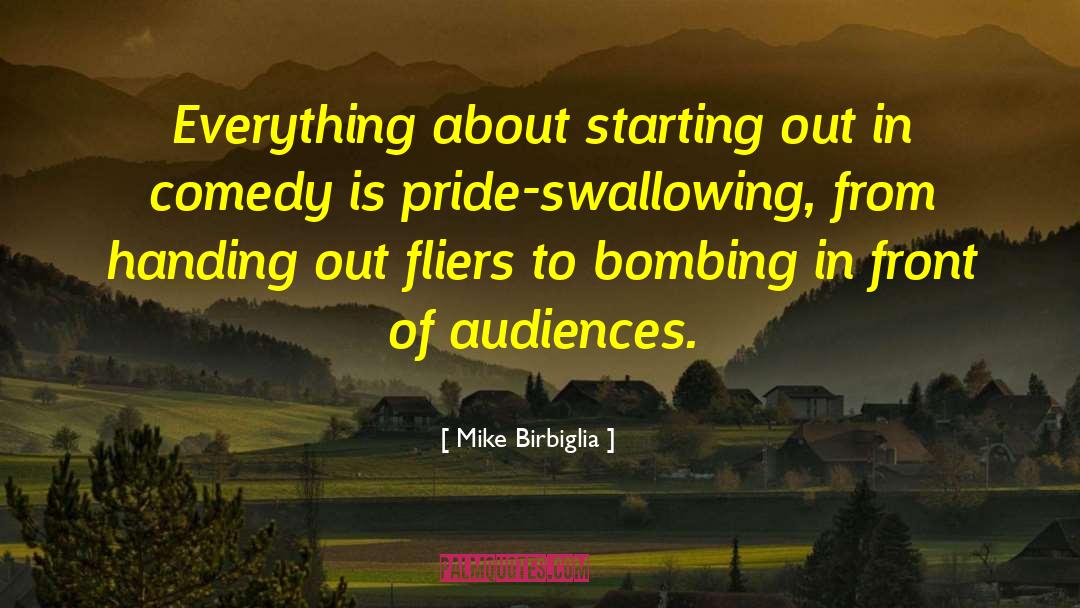 Mike Birbiglia Quotes: Everything about starting out in