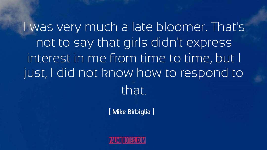 Mike Birbiglia Quotes: I was very much a