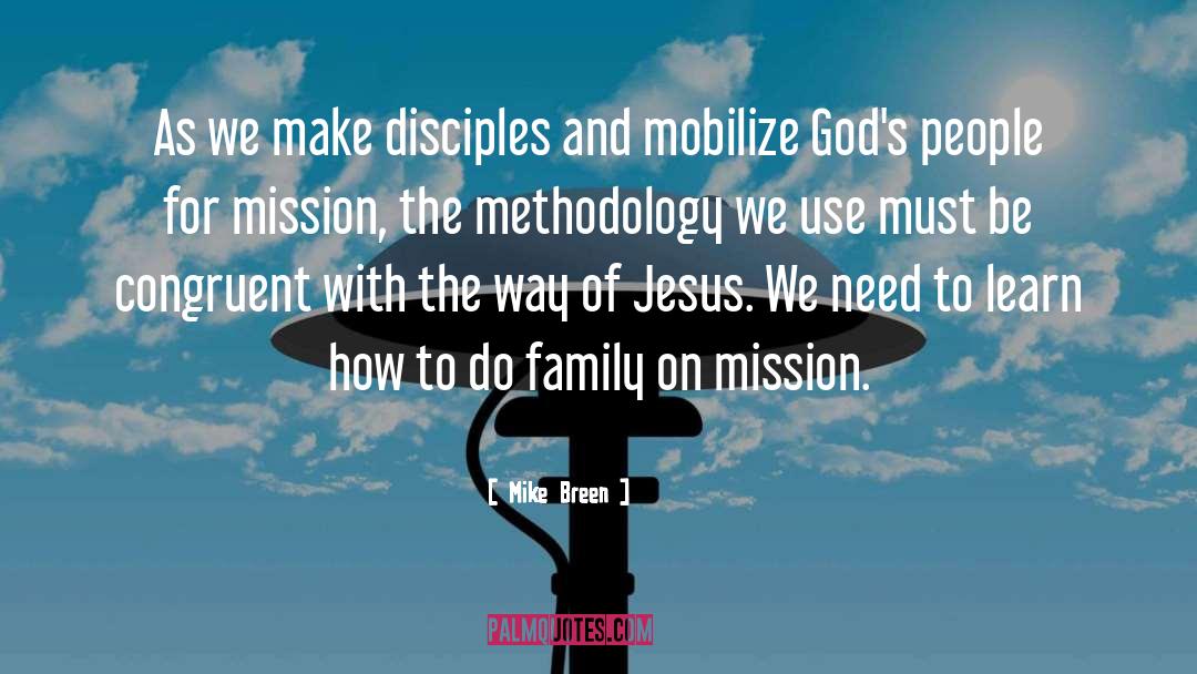 Mike Breen Quotes: As we make disciples and