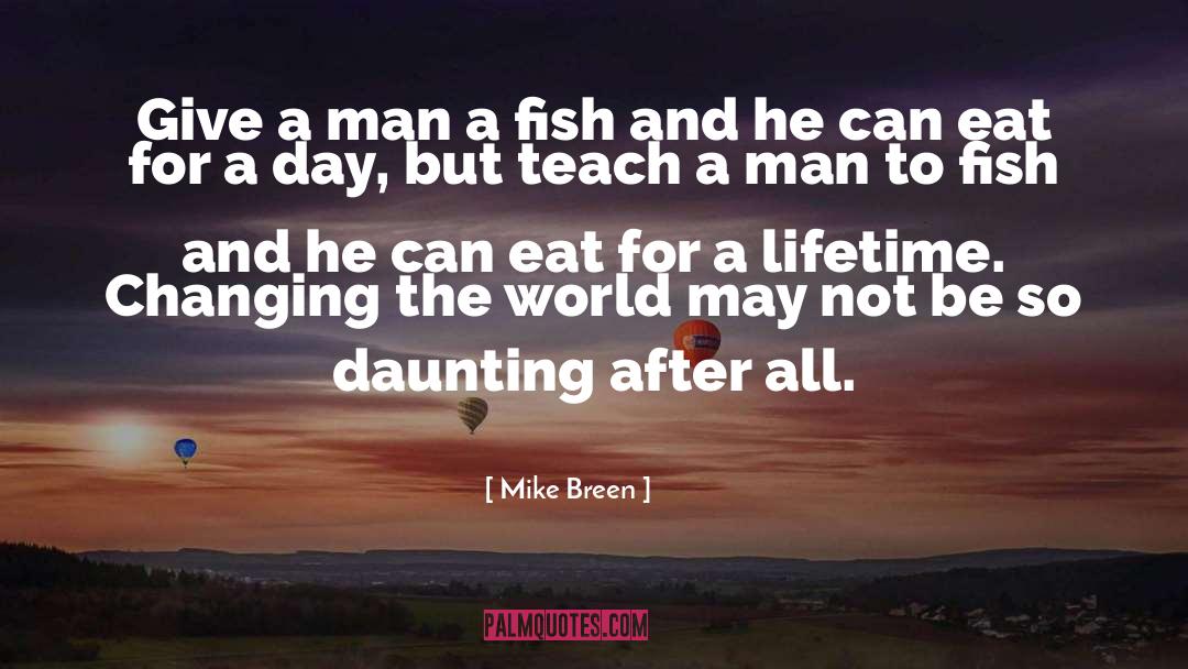 Mike Breen Quotes: Give a man a fish