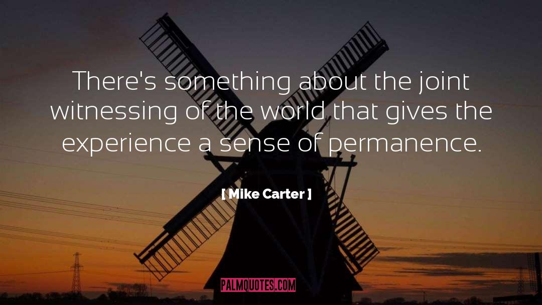 Mike Carter Quotes: There's something about the joint