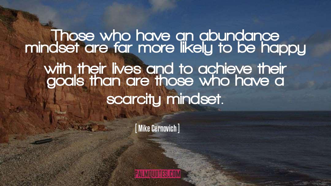 Mike Cernovich Quotes: Those who have an abundance