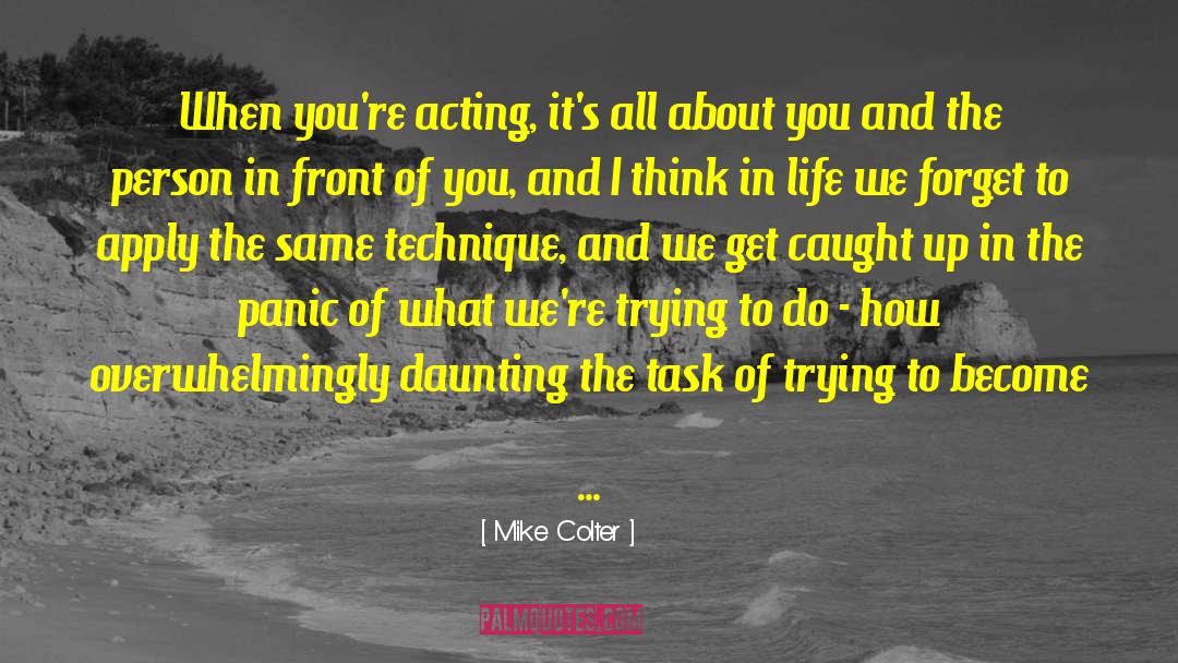 Mike Colter Quotes: When you're acting, it's all