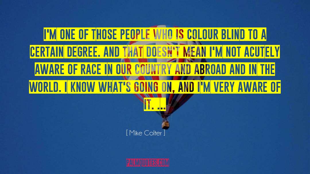 Mike Colter Quotes: I'm one of those people