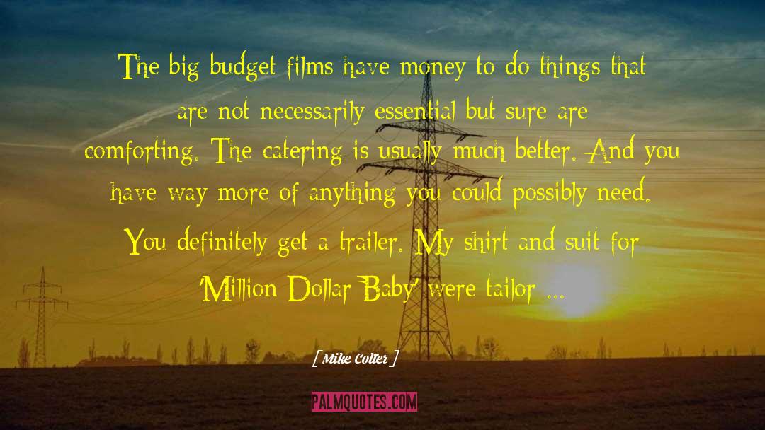 Mike Colter Quotes: The big budget films have