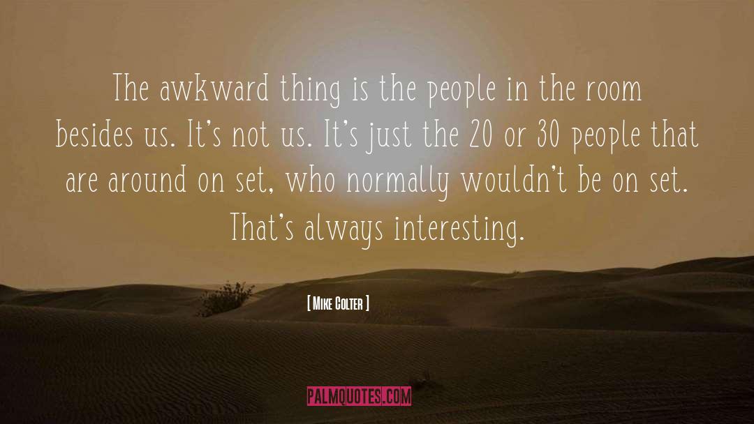 Mike Colter Quotes: The awkward thing is the