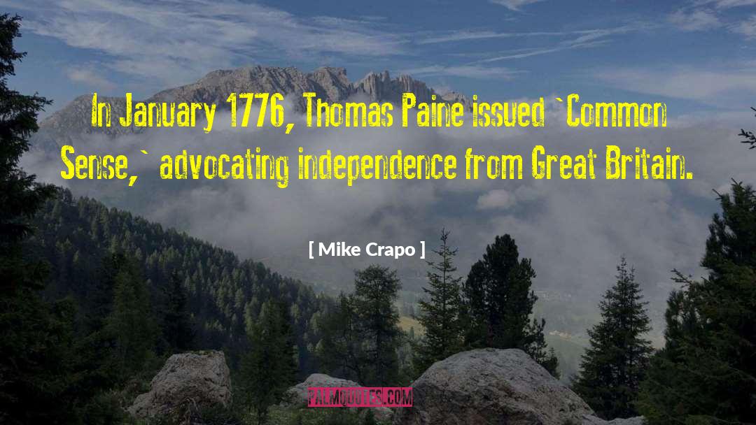 Mike Crapo Quotes: In January 1776, Thomas Paine