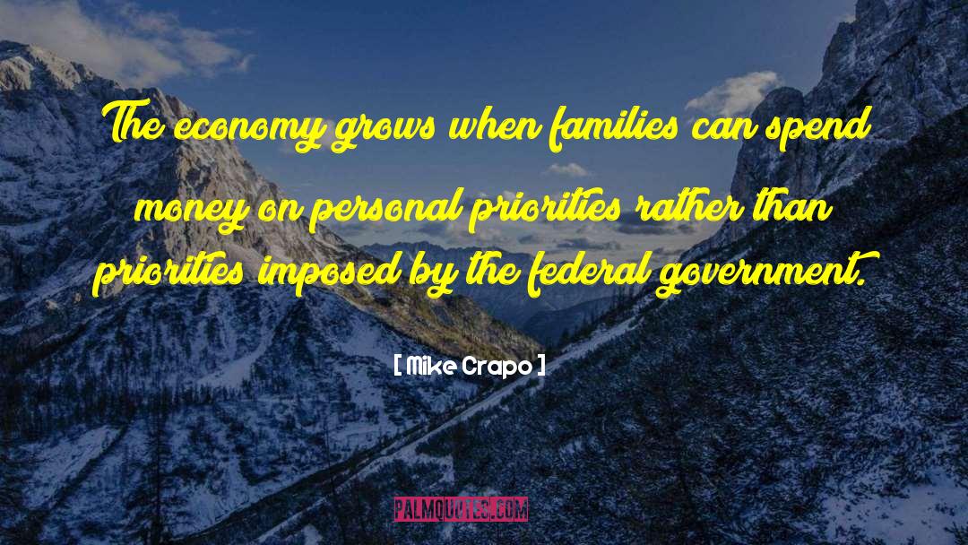Mike Crapo Quotes: The economy grows when families