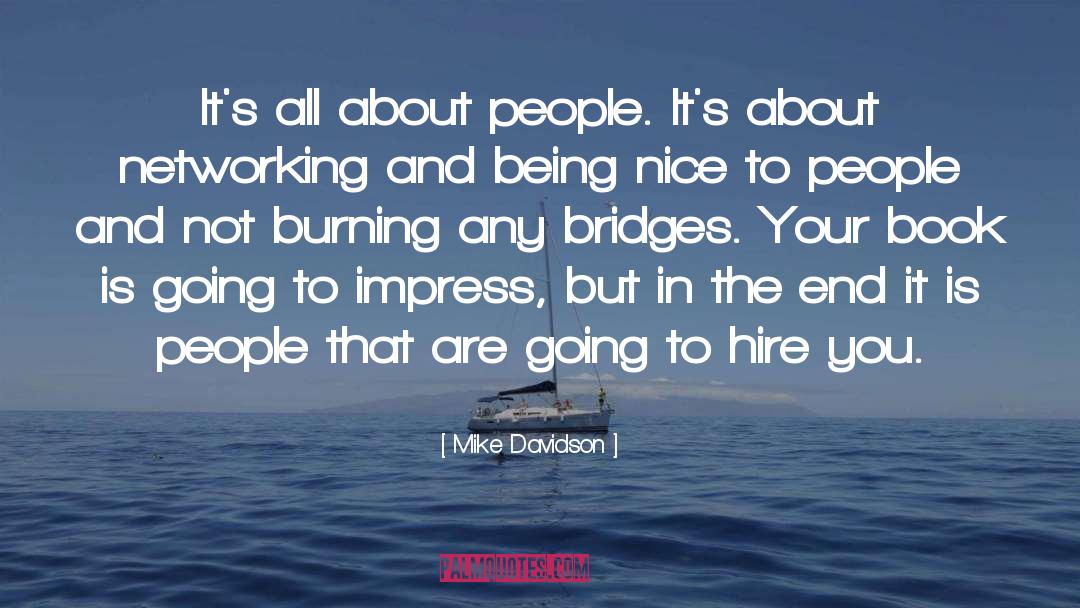 Mike Davidson Quotes: It's all about people. It's