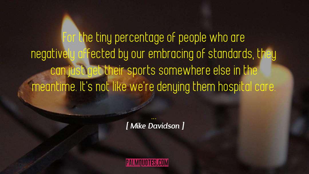 Mike Davidson Quotes: For the tiny percentage of