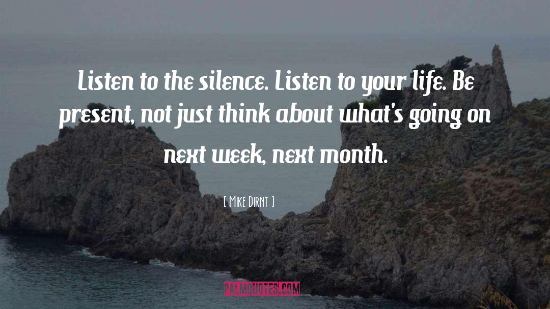 Mike Dirnt Quotes: Listen to the silence. Listen