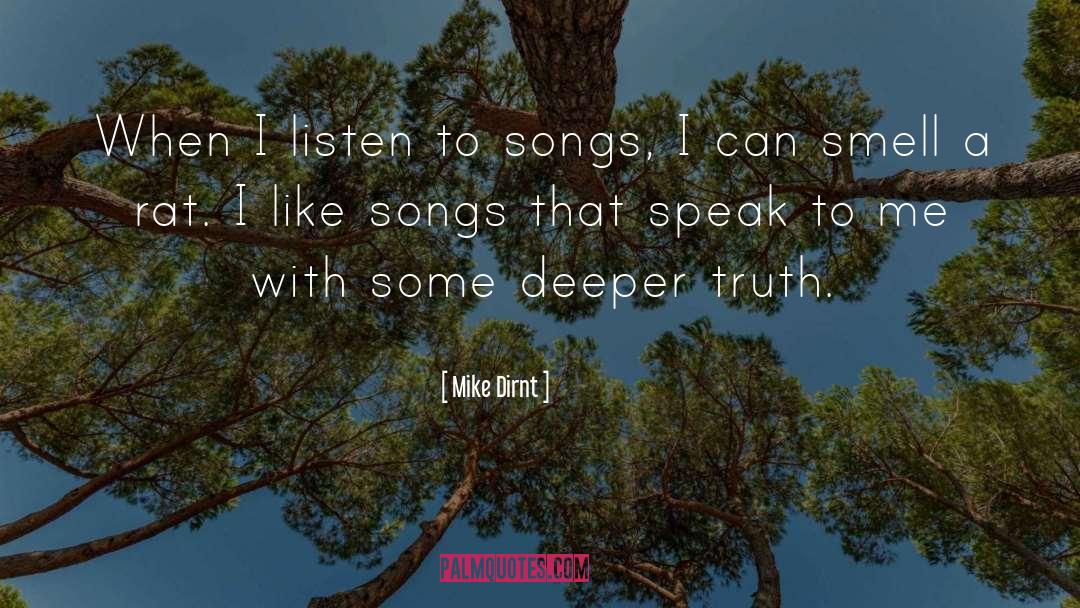 Mike Dirnt Quotes: When I listen to songs,