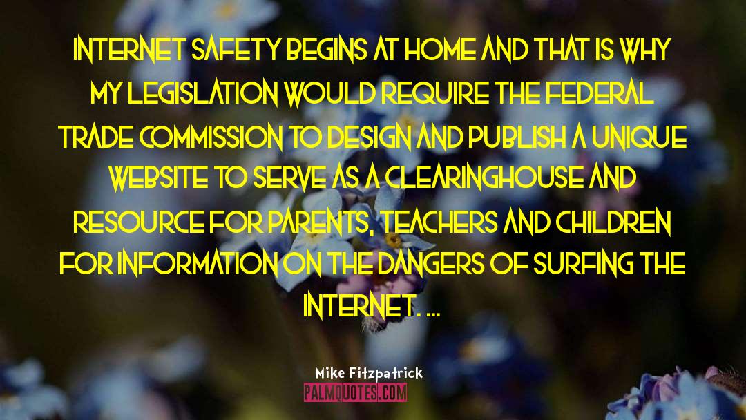 Mike Fitzpatrick Quotes: Internet safety begins at home