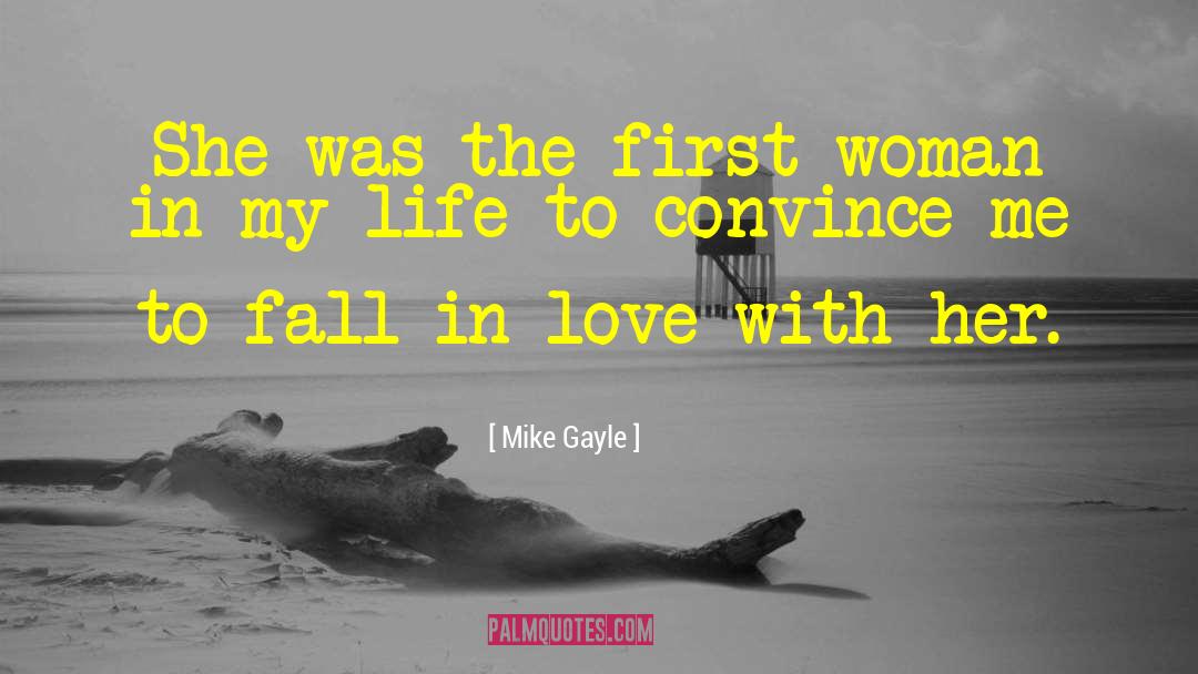 Mike Gayle Quotes: She was the first woman