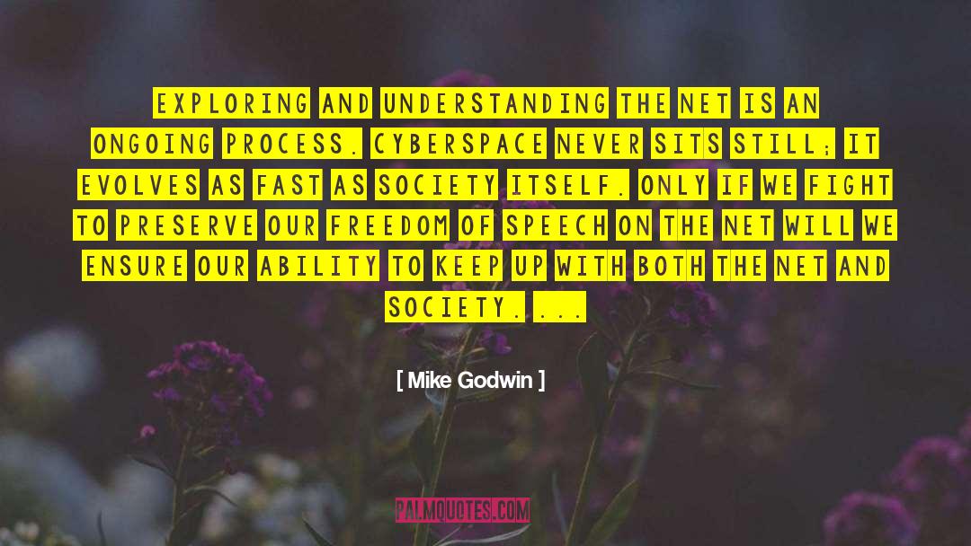 Mike Godwin Quotes: Exploring and understanding the Net