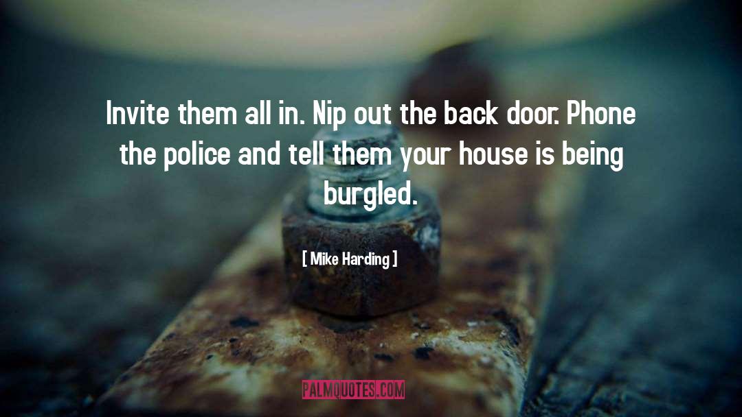 Mike Harding Quotes: Invite them all in. Nip