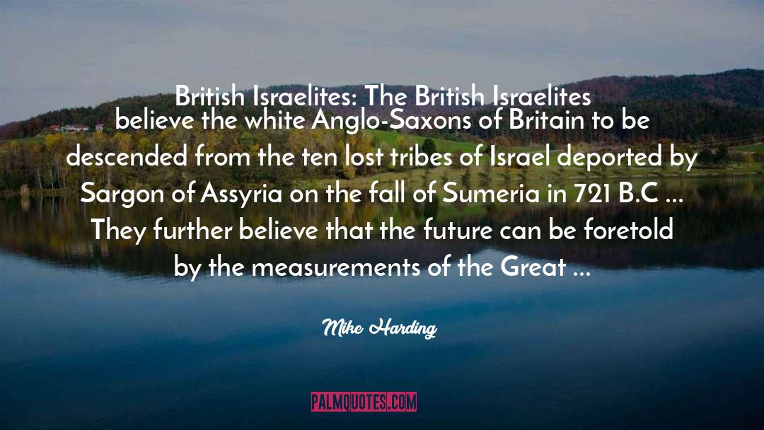 Mike Harding Quotes: British Israelites: The British Israelites