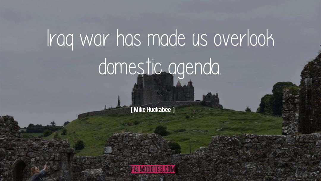 Mike Huckabee Quotes: Iraq war has made us