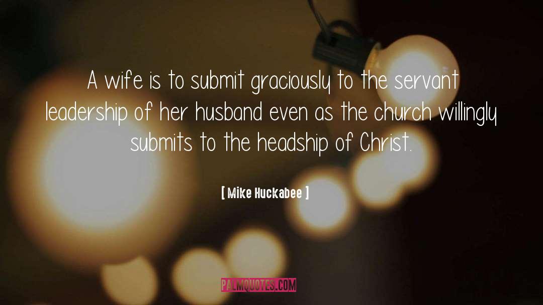 Mike Huckabee Quotes: A wife is to submit