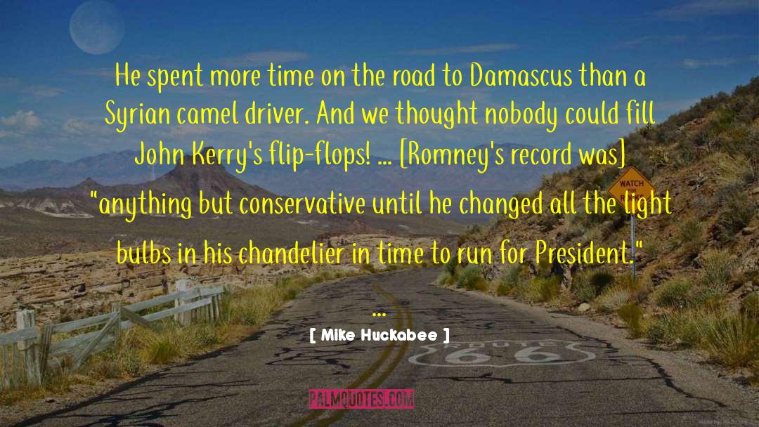 Mike Huckabee Quotes: He spent more time on