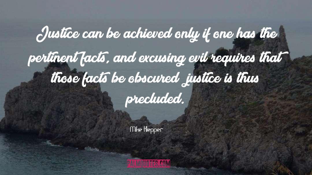 Mike Klepper Quotes: Justice can be achieved only