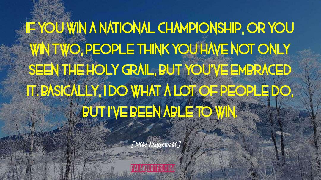 Mike Krzyzewski Quotes: If you win a National
