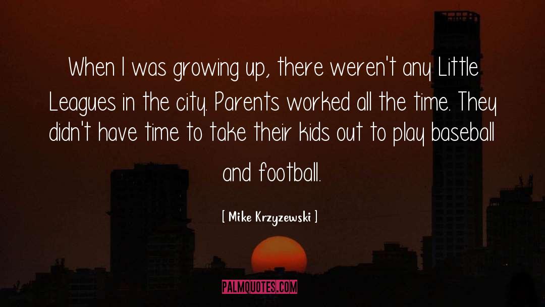 Mike Krzyzewski Quotes: When I was growing up,