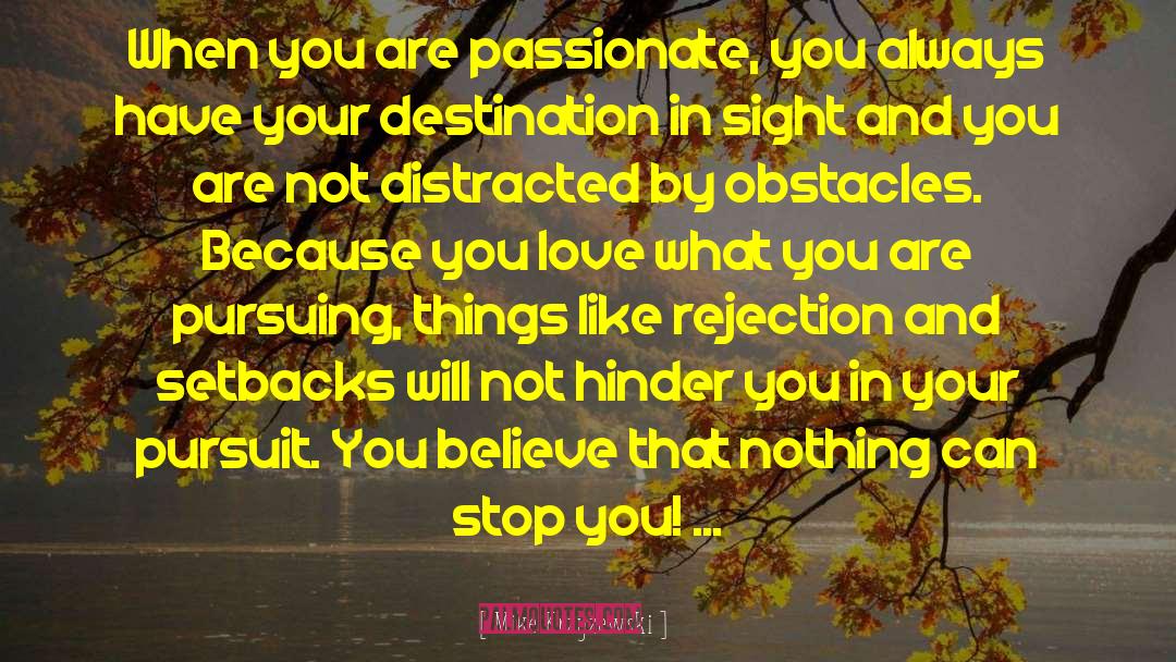 Mike Krzyzewski Quotes: When you are passionate, you