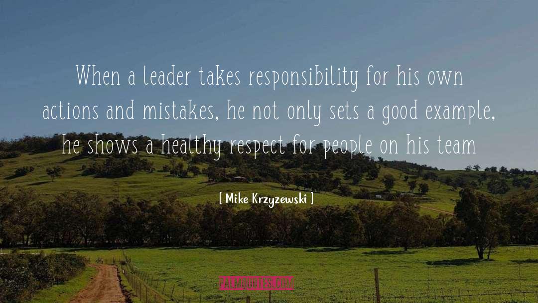 Mike Krzyzewski Quotes: When a leader takes responsibility