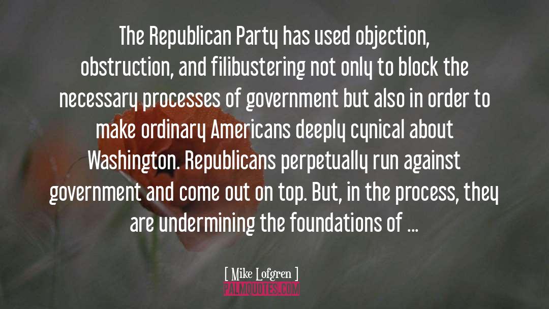 Mike Lofgren Quotes: The Republican Party has used