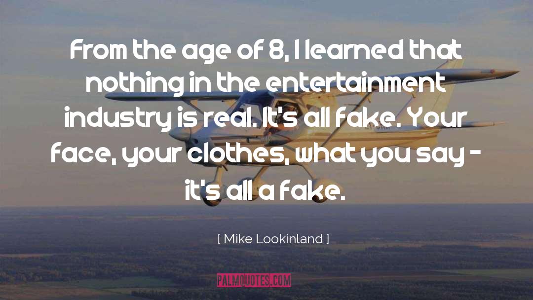 Mike Lookinland Quotes: From the age of 8,