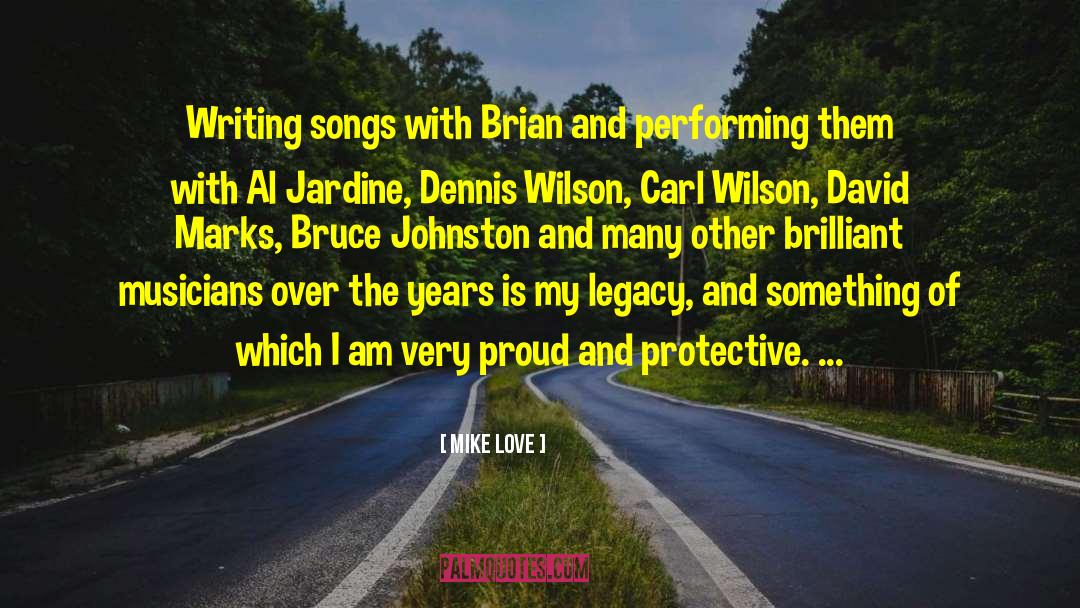 Mike Love Quotes: Writing songs with Brian and