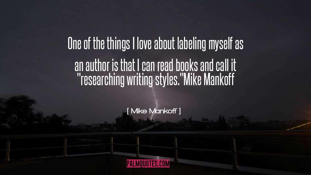Mike Mankoff Quotes: One of the things I