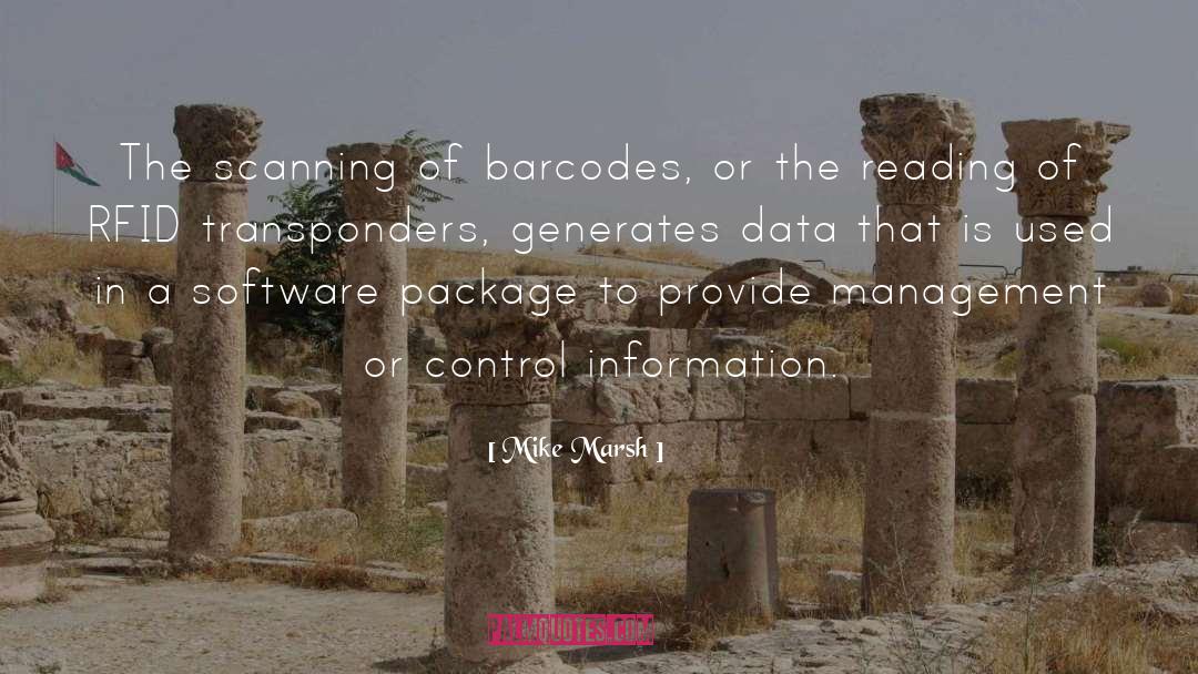Mike Marsh Quotes: The scanning of barcodes, or