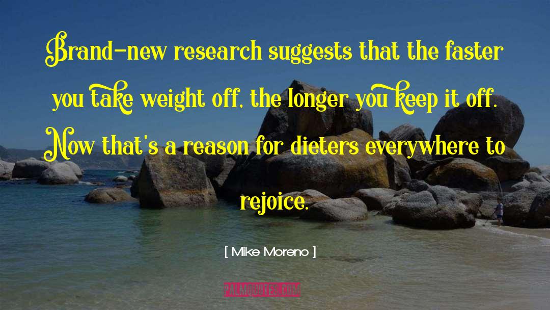 Mike Moreno Quotes: Brand-new research suggests that the