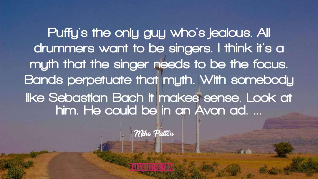 Mike Patton Quotes: Puffy's the only guy who's
