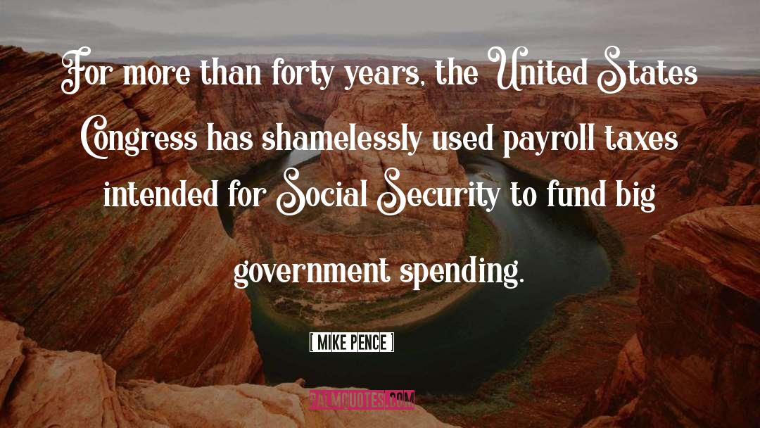 Mike Pence Quotes: For more than forty years,