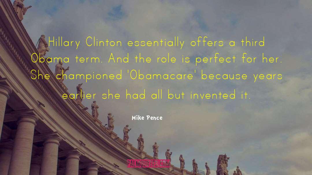 Mike Pence Quotes: Hillary Clinton essentially offers a