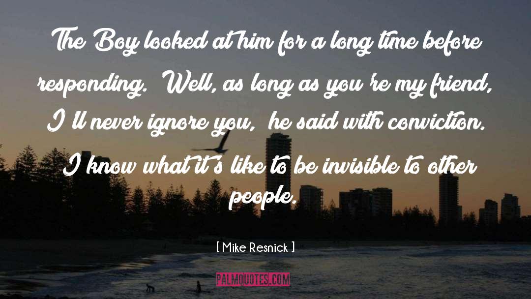 Mike Resnick Quotes: The Boy looked at him