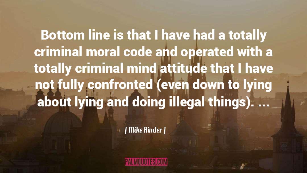 Mike Rinder Quotes: Bottom line is that I