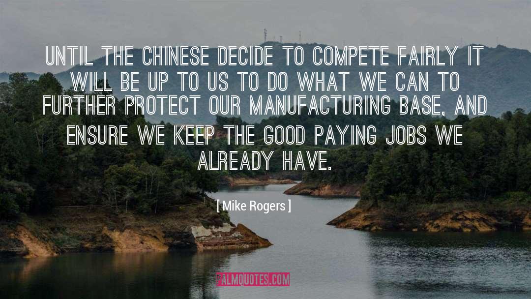 Mike Rogers Quotes: Until the Chinese decide to