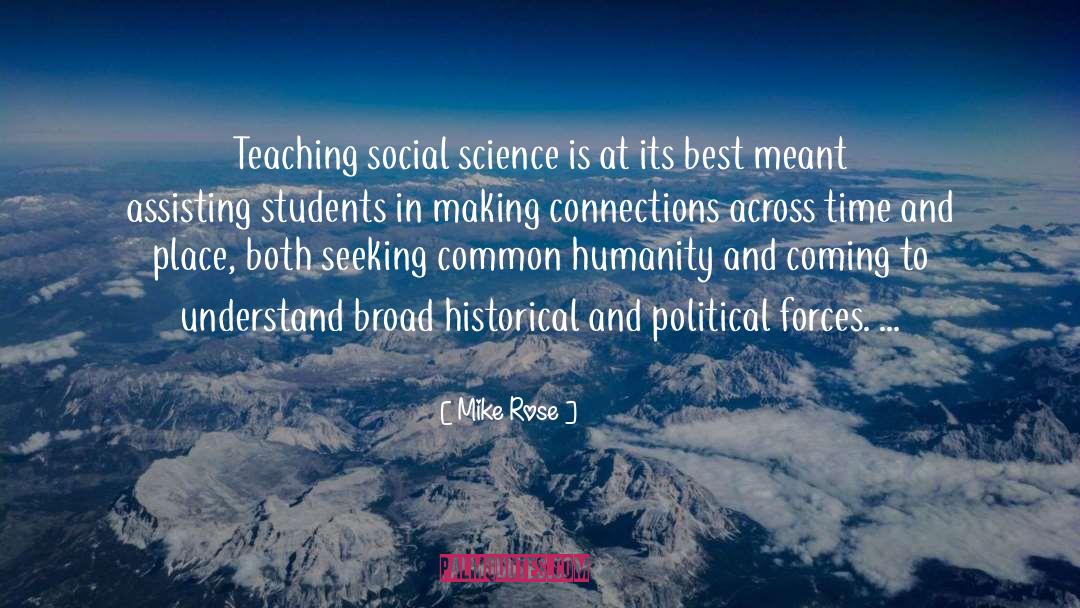 Mike Rose Quotes: Teaching social science is at