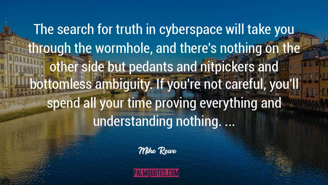 Mike Rowe Quotes: The search for truth in